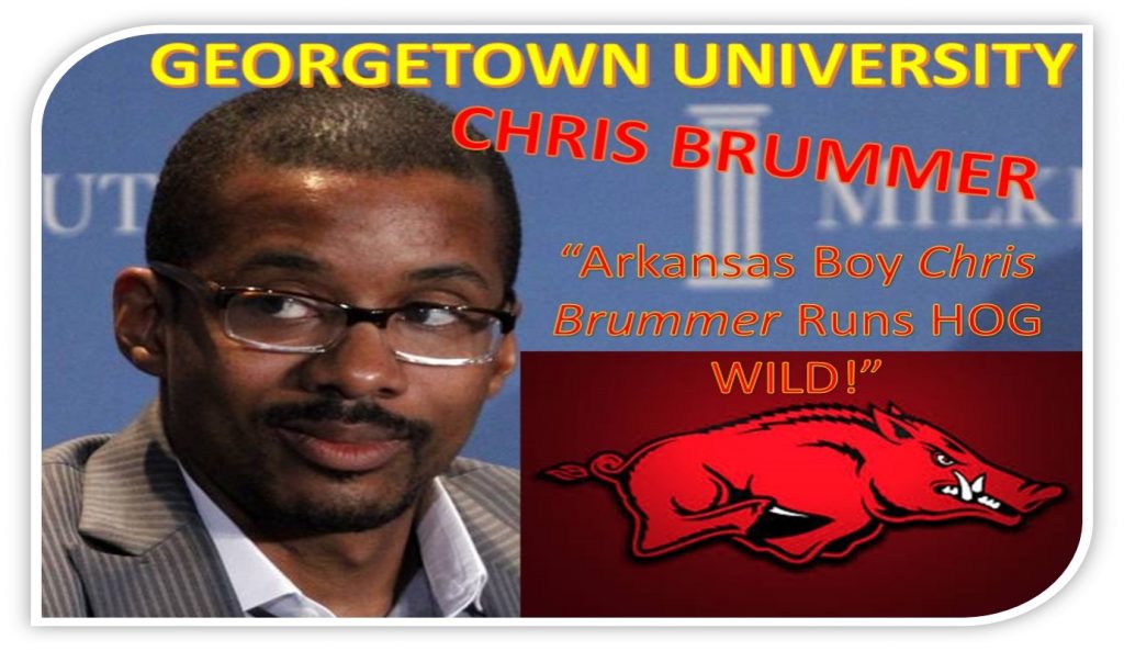 PROFESSOR CHRIS BRUMMER, FROM ARKANSAS RAZORBACKS TO GEORGETOWN UNIVERSITY SCANDAL